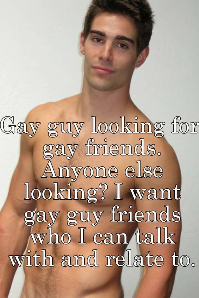 looking for gay friends